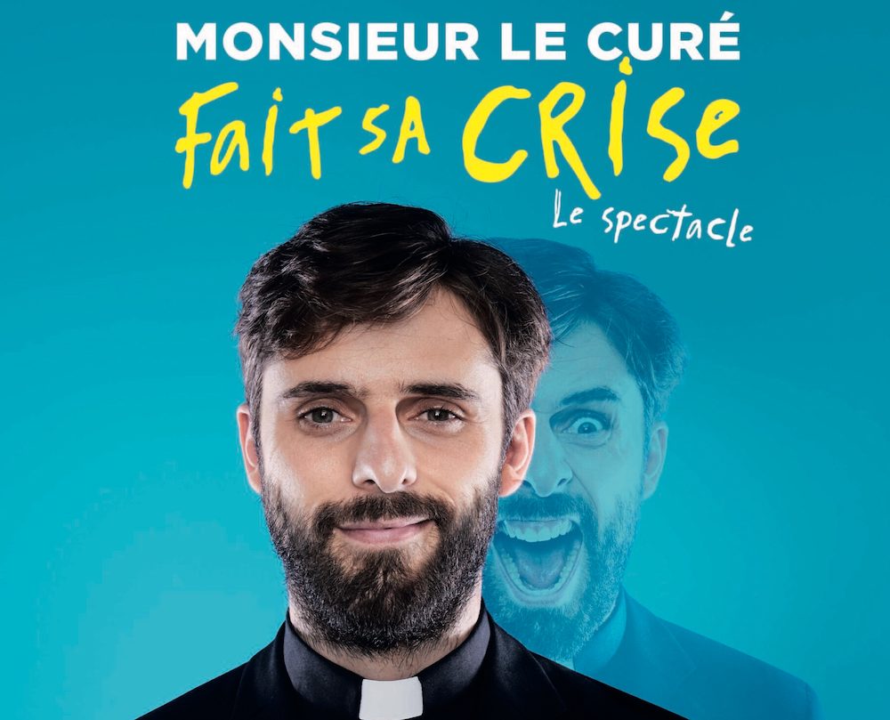 Repr sentation Du Spectacle Monsieur Le Cur Fait Sa Crise Le Repr sentation Du Spectacle Monsieur Le Cur Fait Sa Crise Le