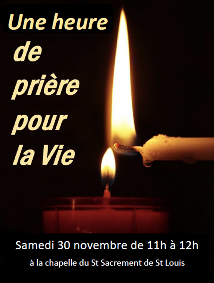samedi 30 novembre une heure de prière pour la vie Le Diocèse de